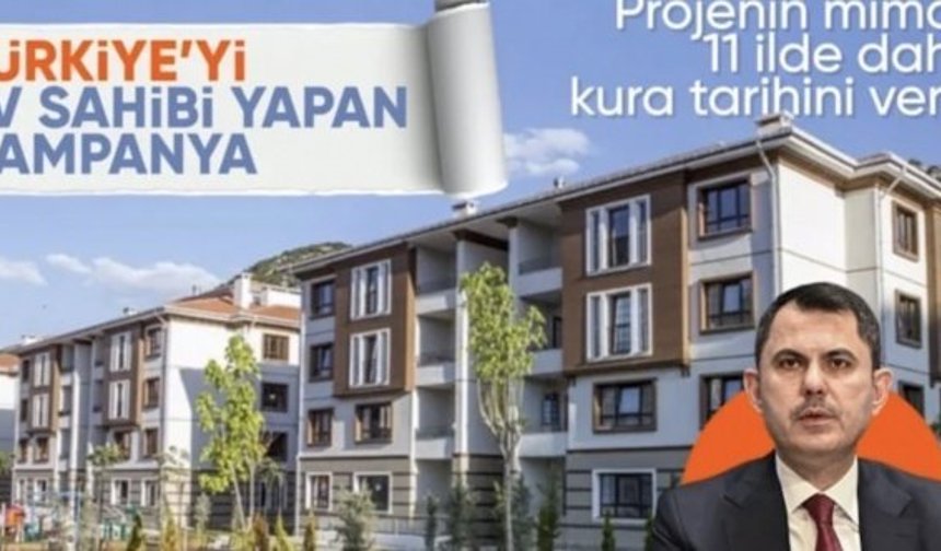 Yüzyılın Konut Projesi'nde bu hafta 11 ilde daha kura çekimi yapılacak