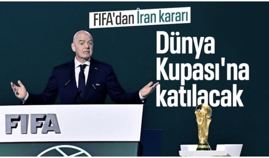 FIFA Başkanı Infantino duyurdu: İran Dünya Kupası'na katılacak