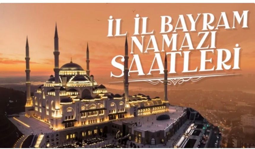Diyanet açıkladı: İl il bayram namazı saatleri