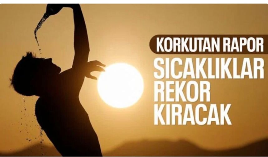 Küresel sıcaklıkların 5 yıl rekor seviyelerde olması bekleniyor