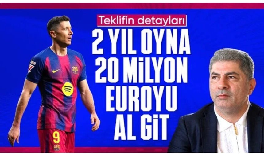 Hakan Safi'nin Lewandowski'ye teklifi belli oldu