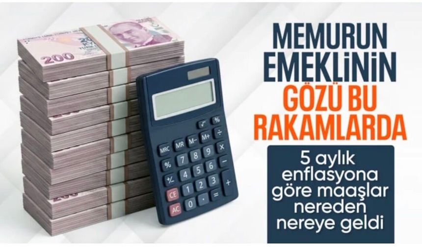 Mayıs enflasyonu açıklandı! Maaşlara 5 aylık zam farkı belli oldu