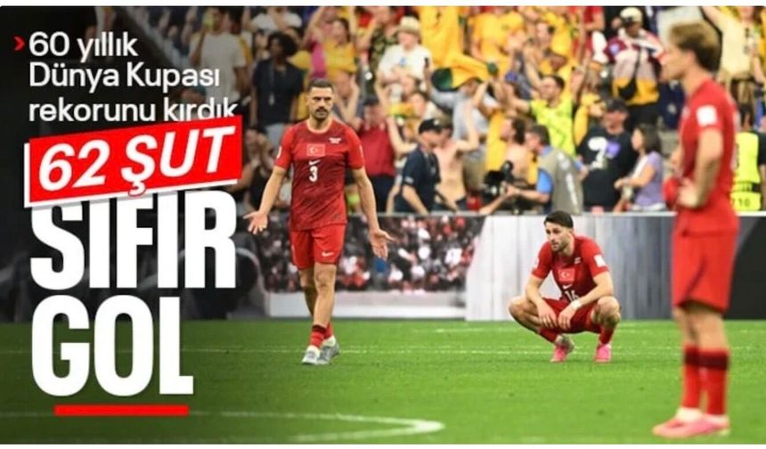 Dünya Kupası'nda rekor kırdık: 62 şut, sıfır gol...
