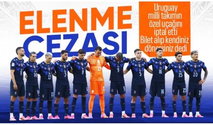Dünya Kupası'ndan erken elenmişlerdi! Uruguaylı oyuncuların özel uçuşu iptal edildi