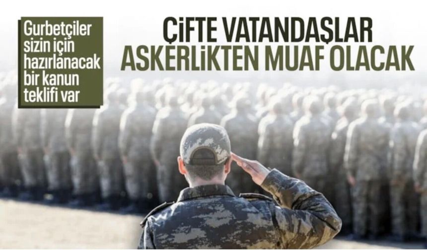 Gurbetçilerle ilgili askerlik düzenlemesi yolda