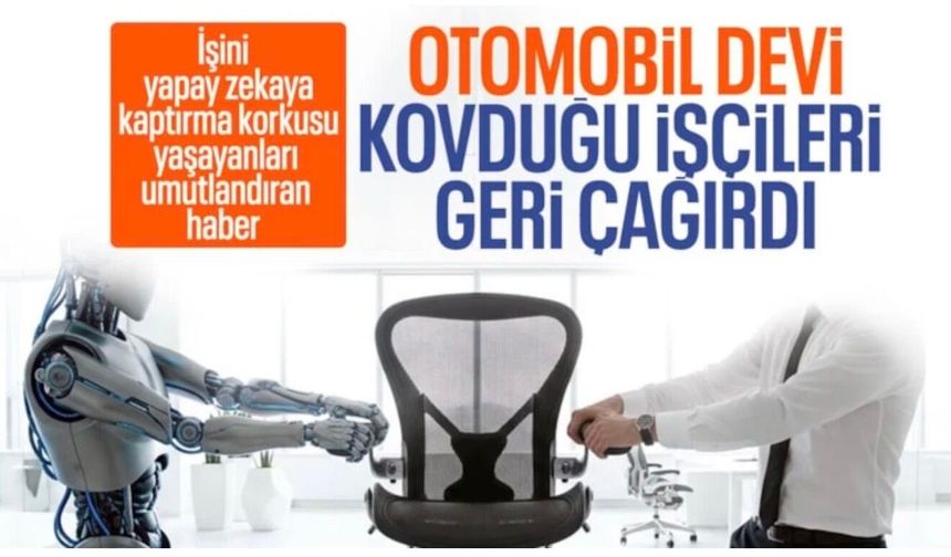 Yapay zekaya güvenen Ford bin pişman: Eski çalışanları geri aldı