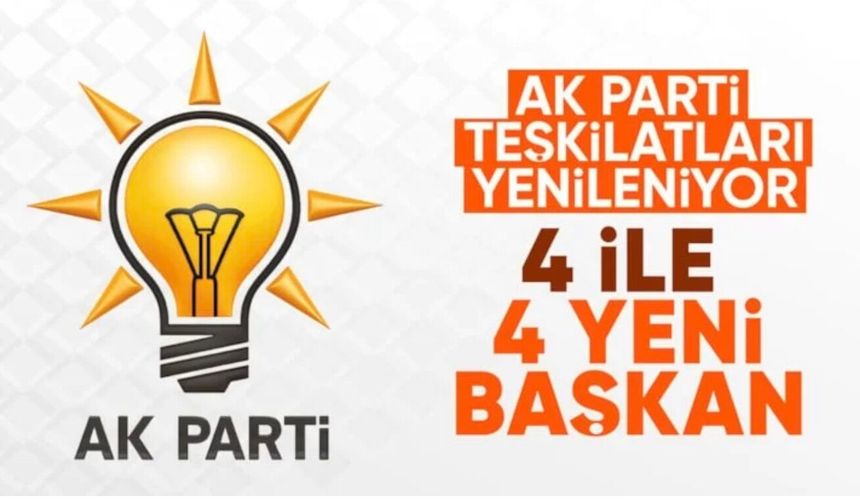 AK Parti'de 4 kente yeni il başkanı atandı