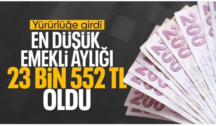 SON DAKİKA! En düşük emekli aylığı 23 bin 552 lira oldu