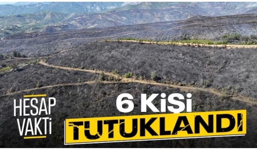 Akın Gürlek'ten orman yangınlarına ilişkin açıklama: Soruşturmalarda 6 şüpheli tutuklandı