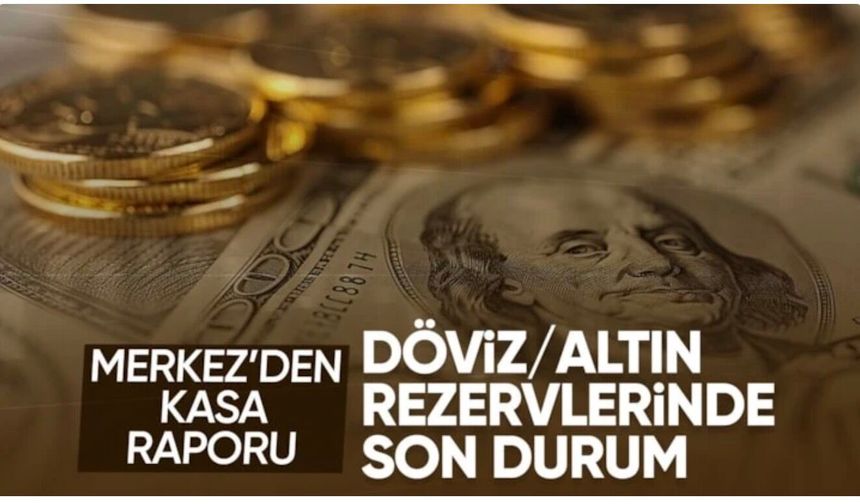 Merkez Bankası'nın toplam rezervleri 164,4 milyar dolara yükseldi