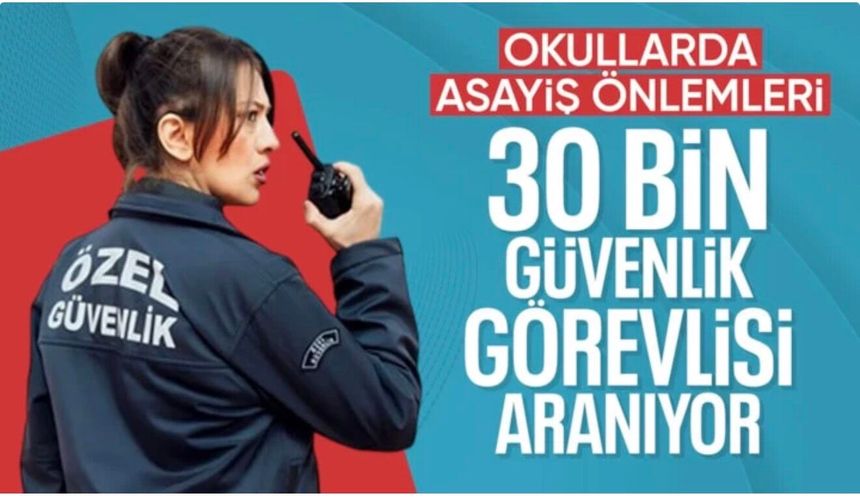 Okullara yeni tedbirler geliyor: 30 bin güvenlik alınacak