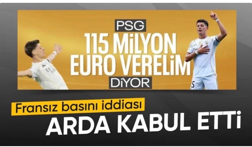 Arda Güler PSG’ye mi gidiyor? Fransız basınından 18 milyon euroluk teklif iddiası