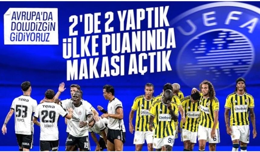 Fenerbahçe ve Beşiktaş kazandı: İşte UEFA ülke puanında son durum!
