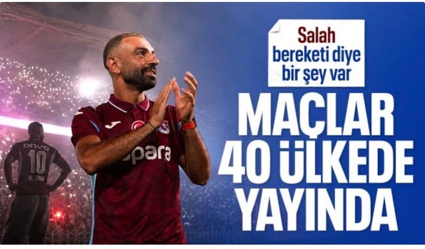 Muhammed Salah'lı Trabzonspor'un maçı 40 ülkede yayınlacak