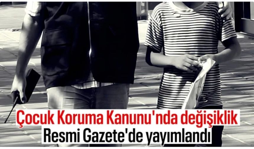 Çocuk Koruma Kanunu'nda yeni düzenlemeler Resmi Gazete'de