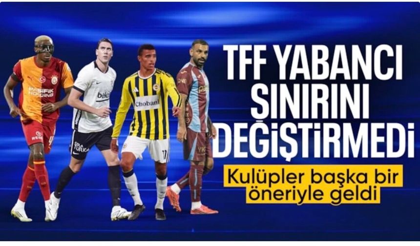 Kulüpler Birliği'nden TFF'ye yabancı kuralı için öneri