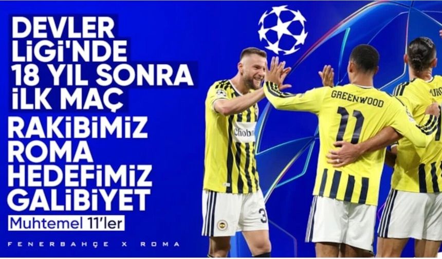 Fenerbahçe - Roma: Muhtemel 11'ler