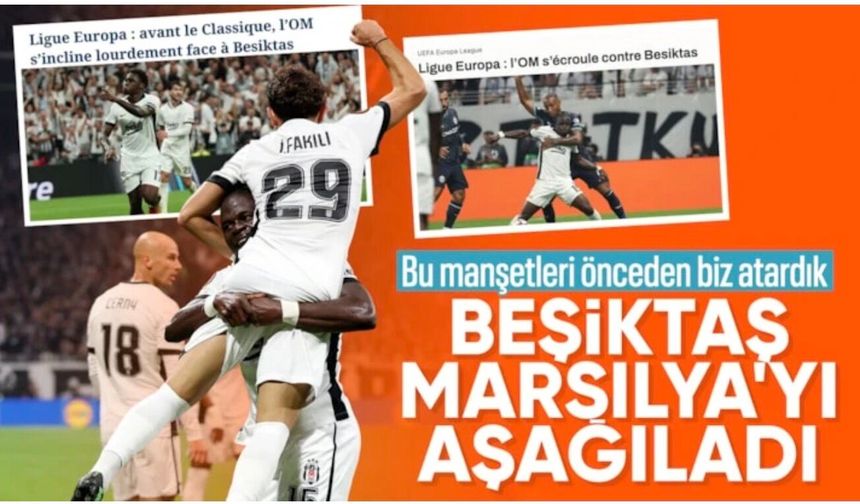 Beşiktaş fark attı, Fransız basını Marsilya’yı yerden yere vurdu!