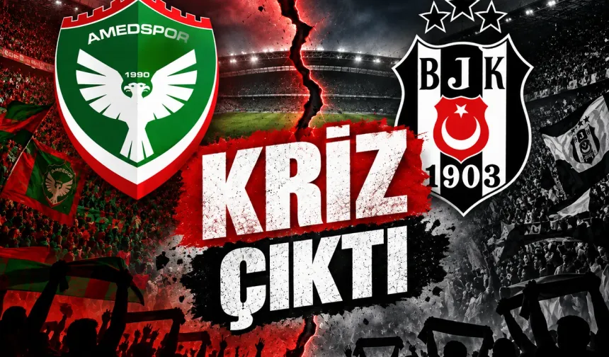 Amedspor Beşiktaş maçı öncesi kriz çıktı!