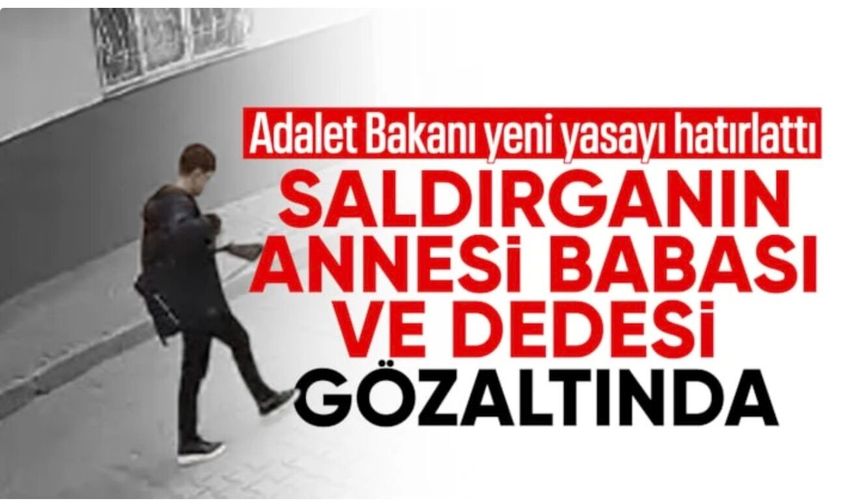Akın Gürlek okul saldırısına ilişkin açıklama yaptı: Anne ve baba gözaltında