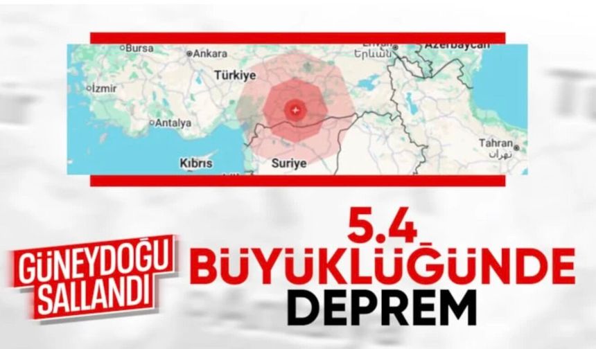 Şanlıurfa'da 5.4 büyüklüğünde bir deprem meydana geldi: Çevre illerde de hissedildi