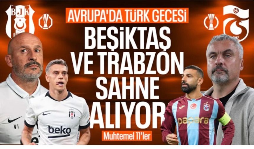 Beşiktaş ve Trabzonspor, Avrupa'da 3 puan hedefiyle sahaya çıkıyor: Muhtemel 11'ler