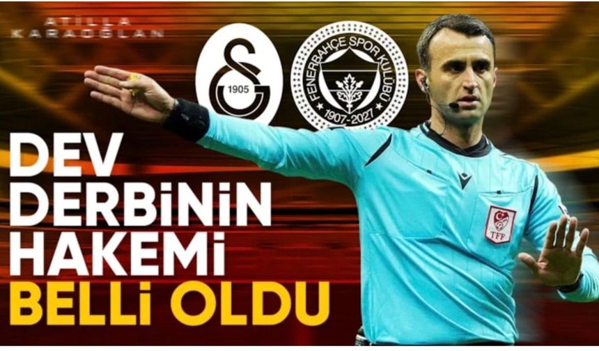 Galatasaray - Fenerbahçe derbisinin hakemi belli oldu