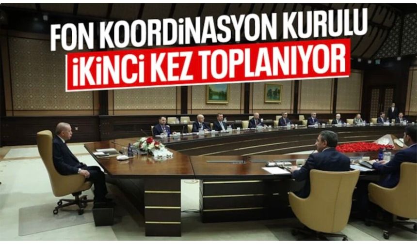 Fon Koordinasyon Kurulu ikinci toplantısını yarın yapacak