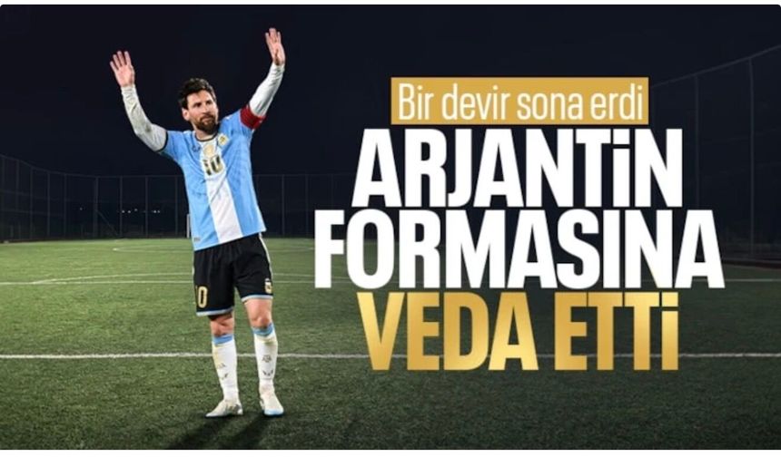 Lionel Messi, Arjantin formasına golle veda etti