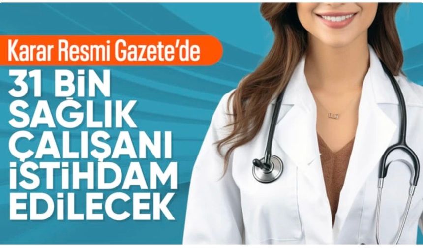 31 bin sağlık çalışanı istihdamına ilişkin karar Resmi Gazete'de