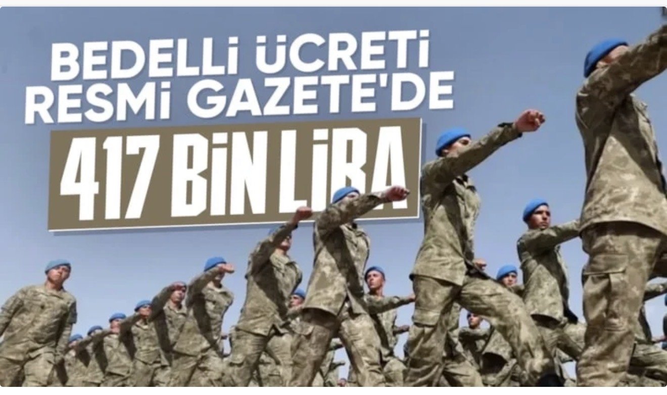 Resmi Gazete’de yayımlandı: Bedelli askerlik ücreti arttı