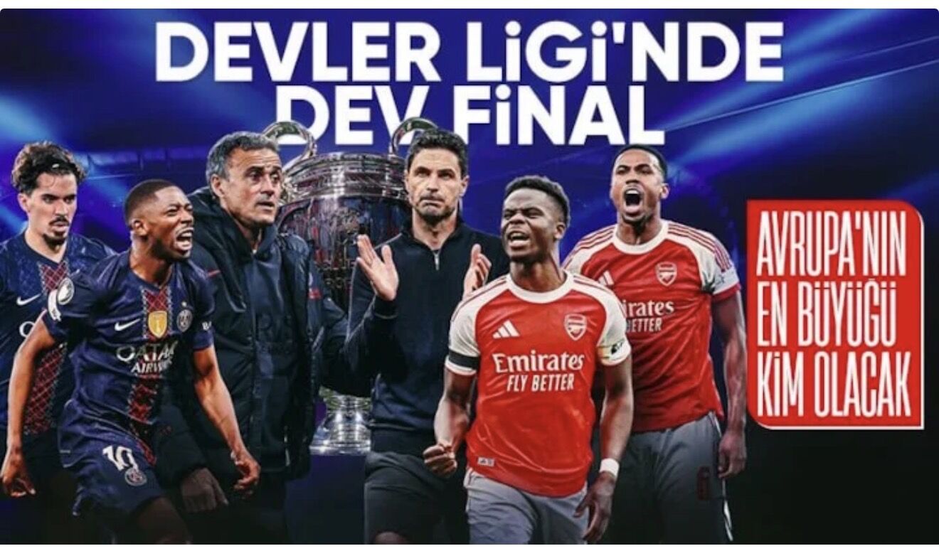 Şampiyonlar Ligi'nde dev final: PSG - Arsenal