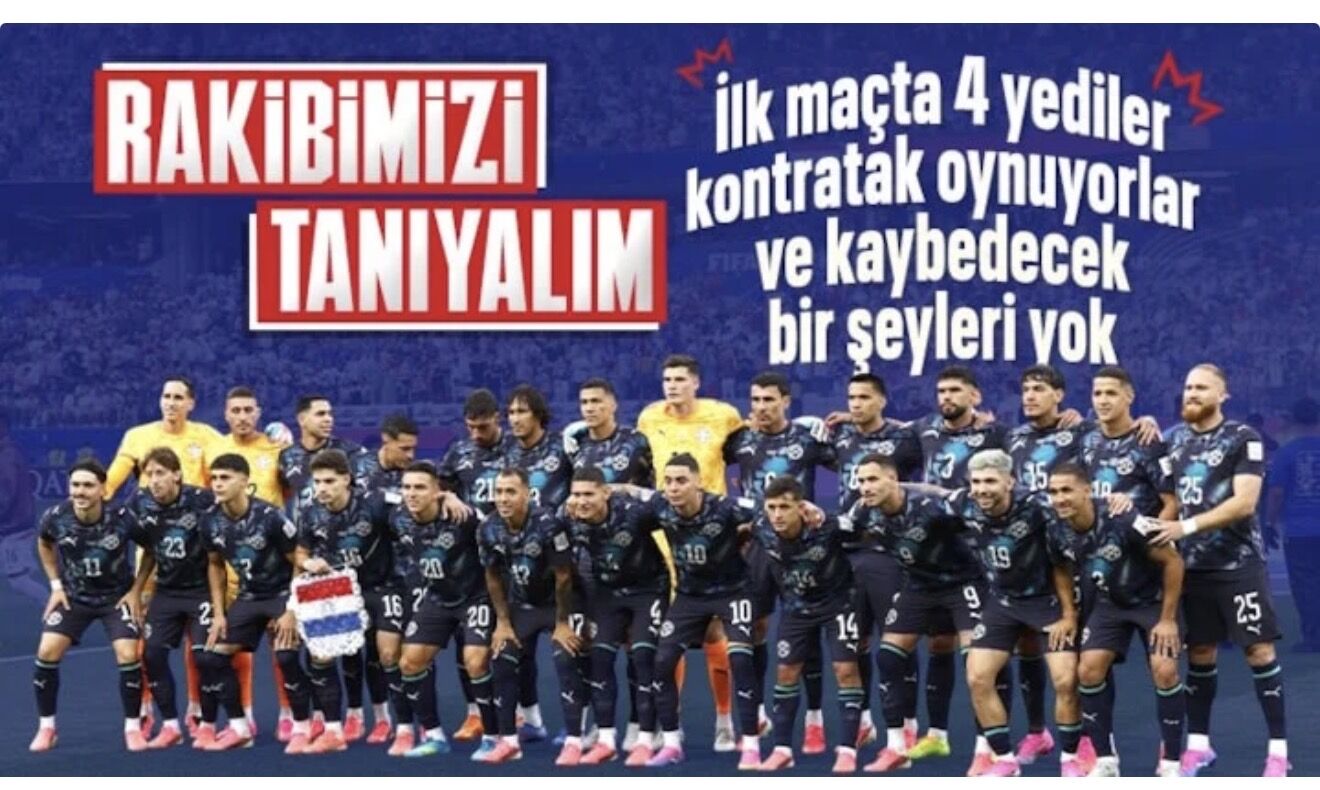 Dünya Kupası'ndaki rakiplerimizden Paraguay'ı tanıyalım