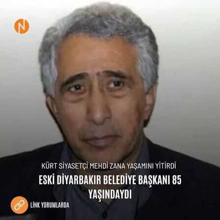 Kürt siyasetçi Mehdi Zana yaşamını yitirdi.