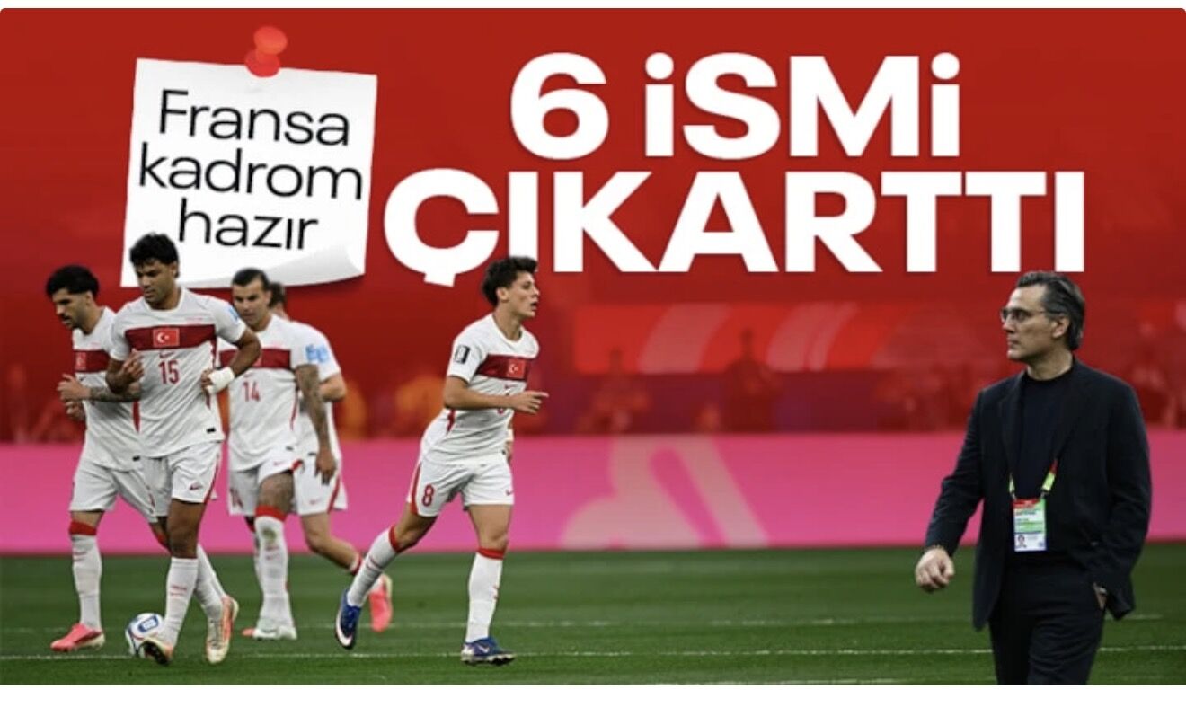 A Milli Takım'da 6 oyuncu kadrodan çıkarıldı