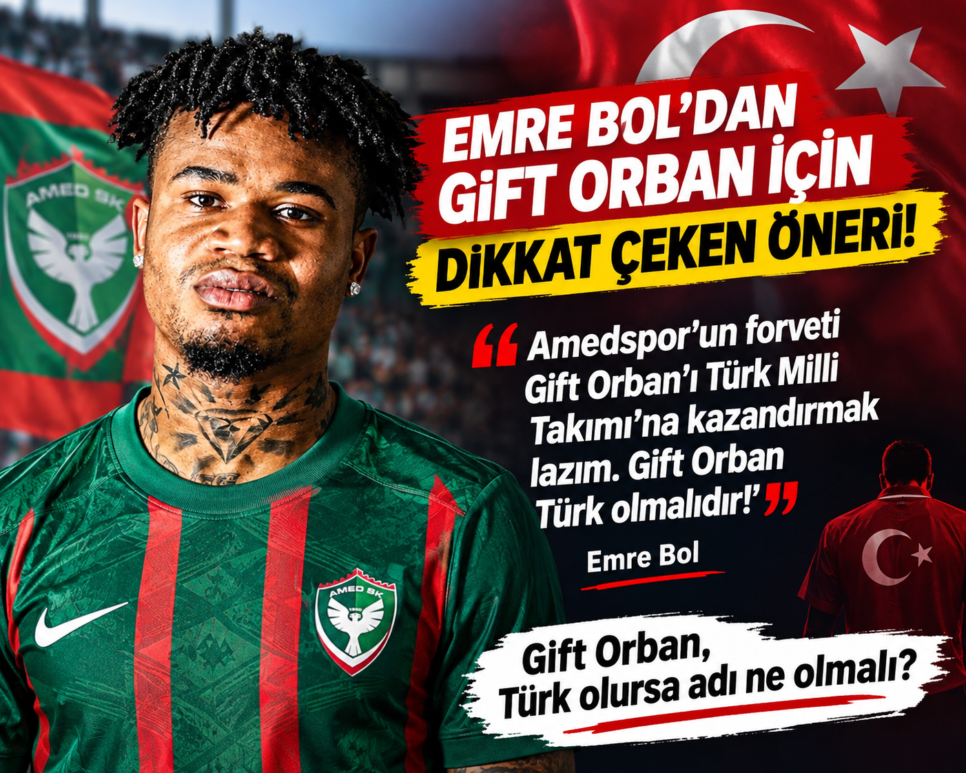 Emre Bol’dan Gift Orban için dikkat çeken öneri: “Türk Milli Takımı’na kazandırılmalı”